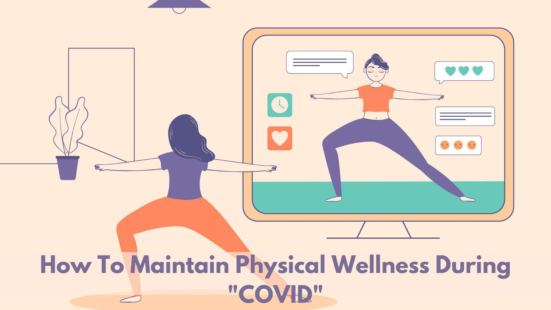 How to maintain physical wellness during COVID