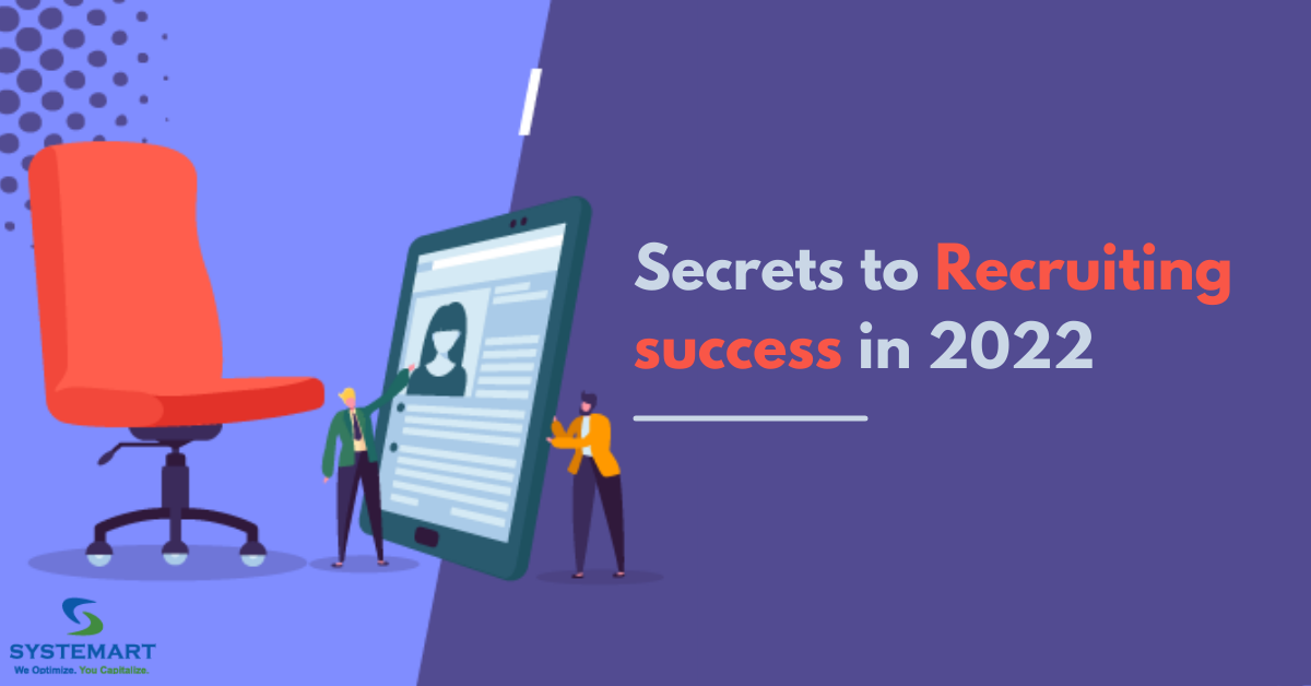 Secrets to Recruiting success in 2022