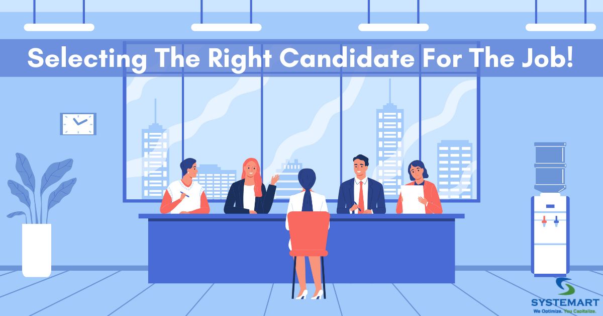 How To Select The Right Candidate for The Job?