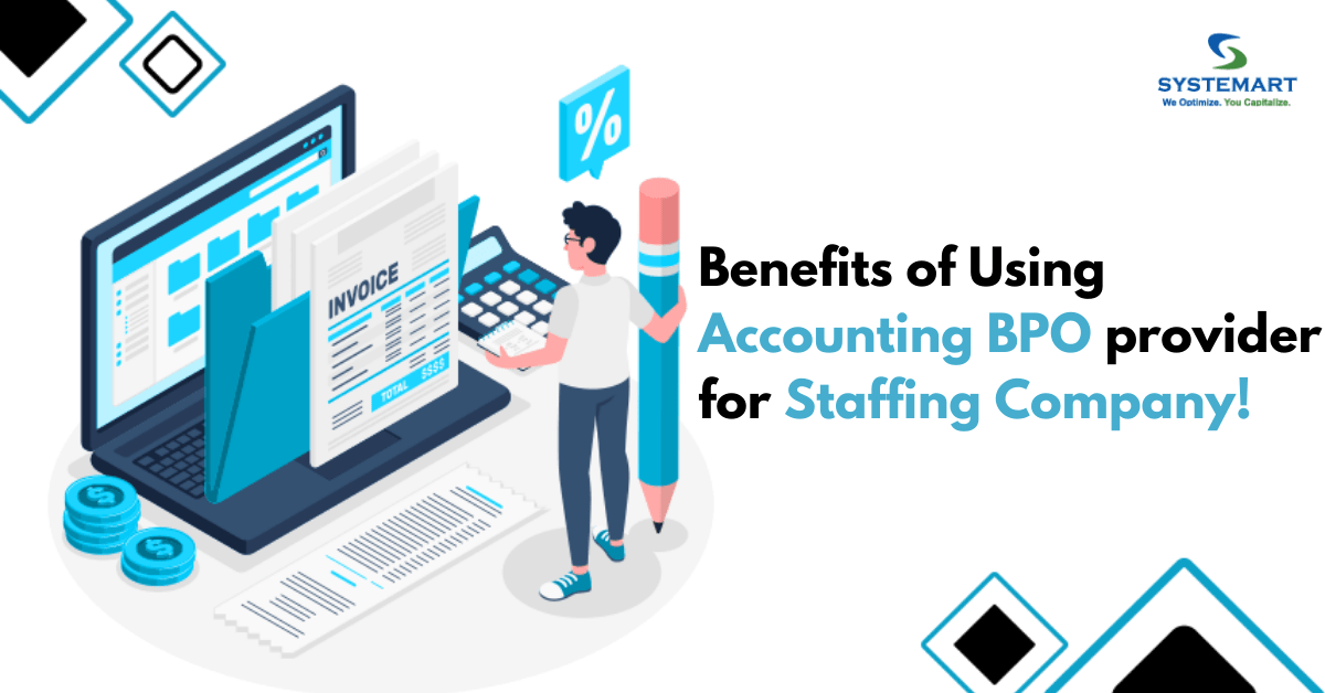 Benefits of Using Accounting BPO Provider For Staffing Company