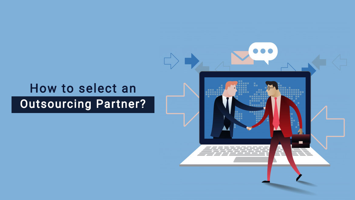 How to choose a perfect outsourcing partner